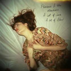 Florence and the Machine : A Lot of Love a Lot of Blood